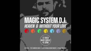 Magic System Dj - Without Your Love (Tdhdriver Remix) [Italo-Disco]