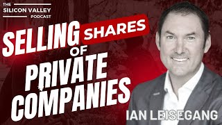 Selling Shares of Private Companies - IAN LEISEGANG, Co-founder & Managing Partner at 3SPOKE capital