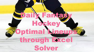 NHL Hockey Daily Fantasy Spreadsheet in Excel Solver Optimal lineups