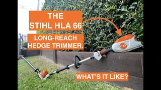 THE STIHL HLA 66 HEDGE TRIMMER. IS IT WORTH THE MONEY?