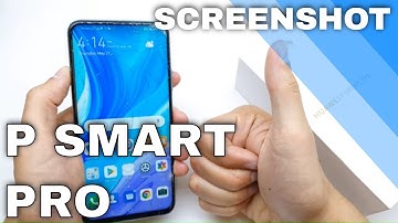 Huawei P smart PRO: How to take a screenshot/capture? 3 ways