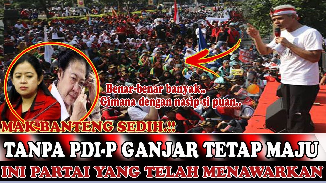 TERBARU : GANJAR SIAP JADI CALON PRESIDEN WALAU TANPA DUKUNGAN PARTAI ...