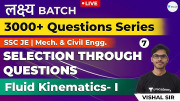 Fluid Kinematics I | Selection Through Questions Lec-7 | 3000+ SSC JE Questions
