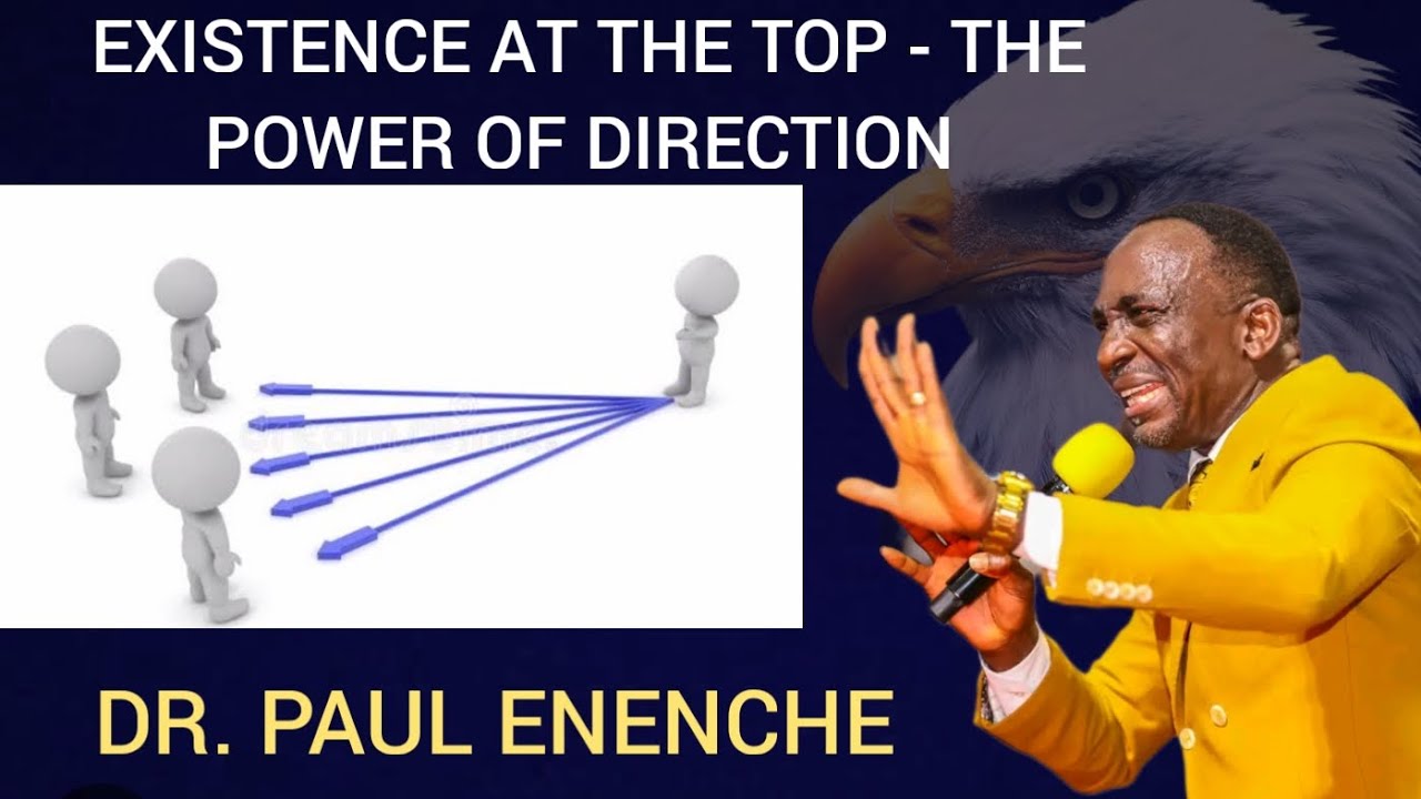 Existence at the top - The power of direction by Dr. Paul Enenche - YouTube