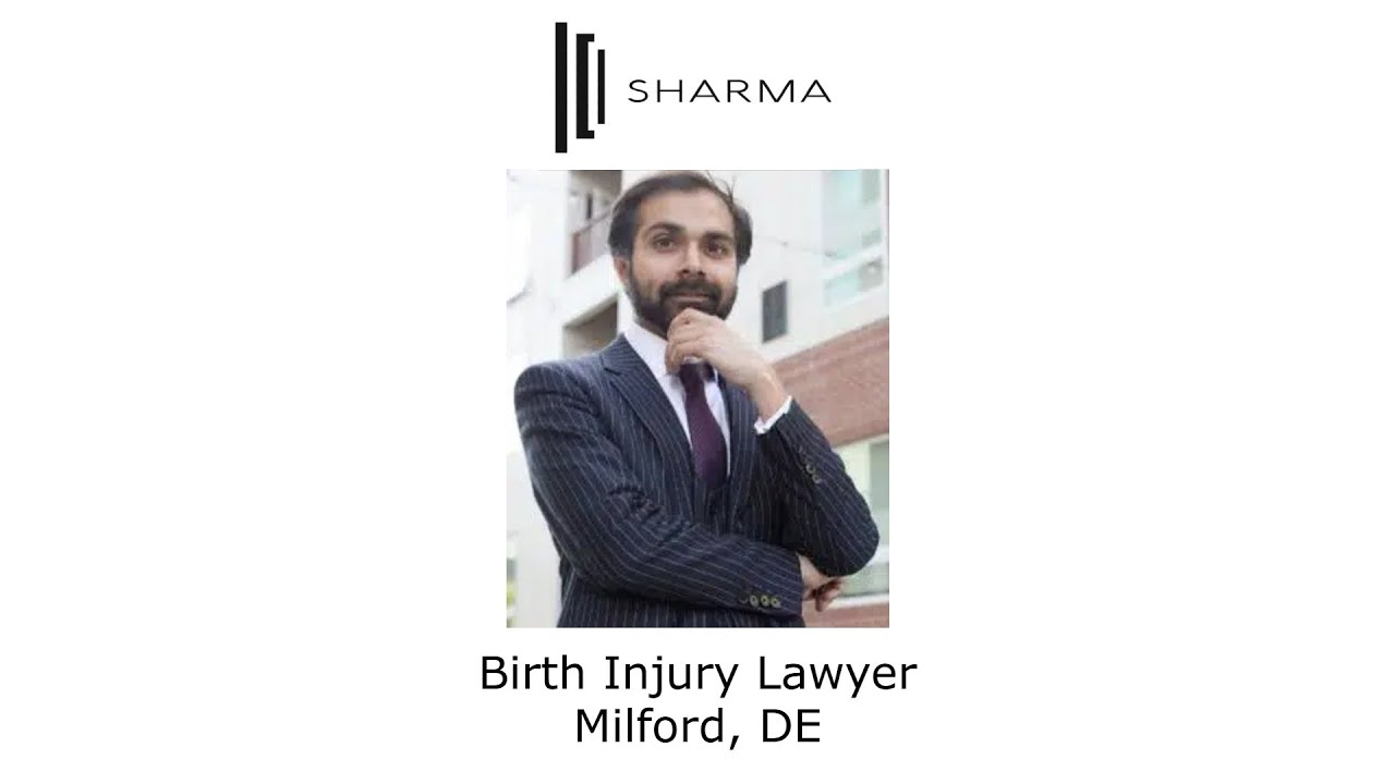 Birth Injury Lawyer Milford, DE - The Sharma Law Firm