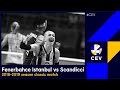 Fenerbahce Opet ISTANBUL vs Savino Del Bene SCANDICCI FULL MATCH - 2019 #CLVolleyW Quarter-Finals