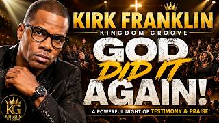 KIRK  FRANKLIN -  GOD DID IT AGAIN! 