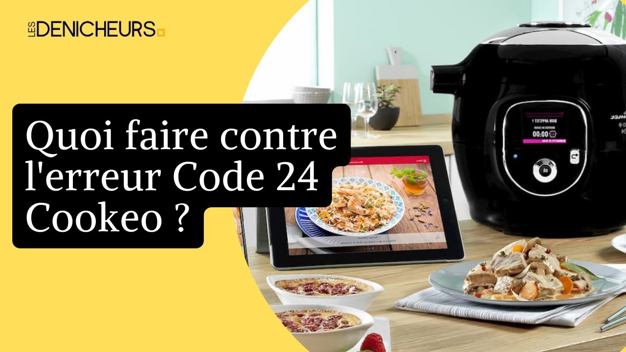 Code 28 Cookeo : pourquoi et comment réparer ?