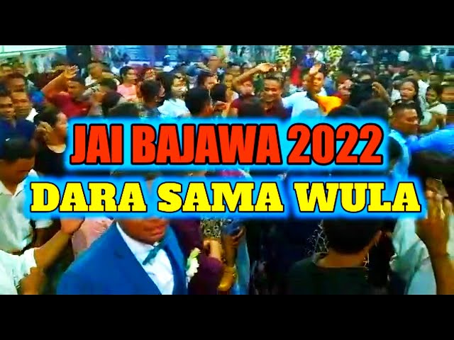LAGU JAI BAJAWA 2022_DARA WULA SAMA class=