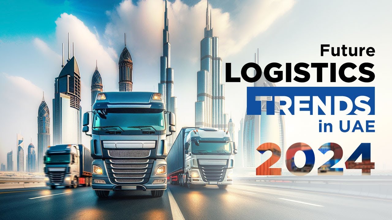 Explore the Future of UAE Logistics: Innovations and Trends 2024 ...