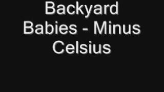 Video thumbnail of "Backyard Babies - Minus Celsius"