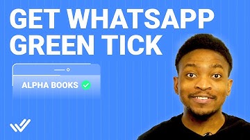 How To Apply For WhatsApp Green Tick: Get Verified WhatsApp Business Now