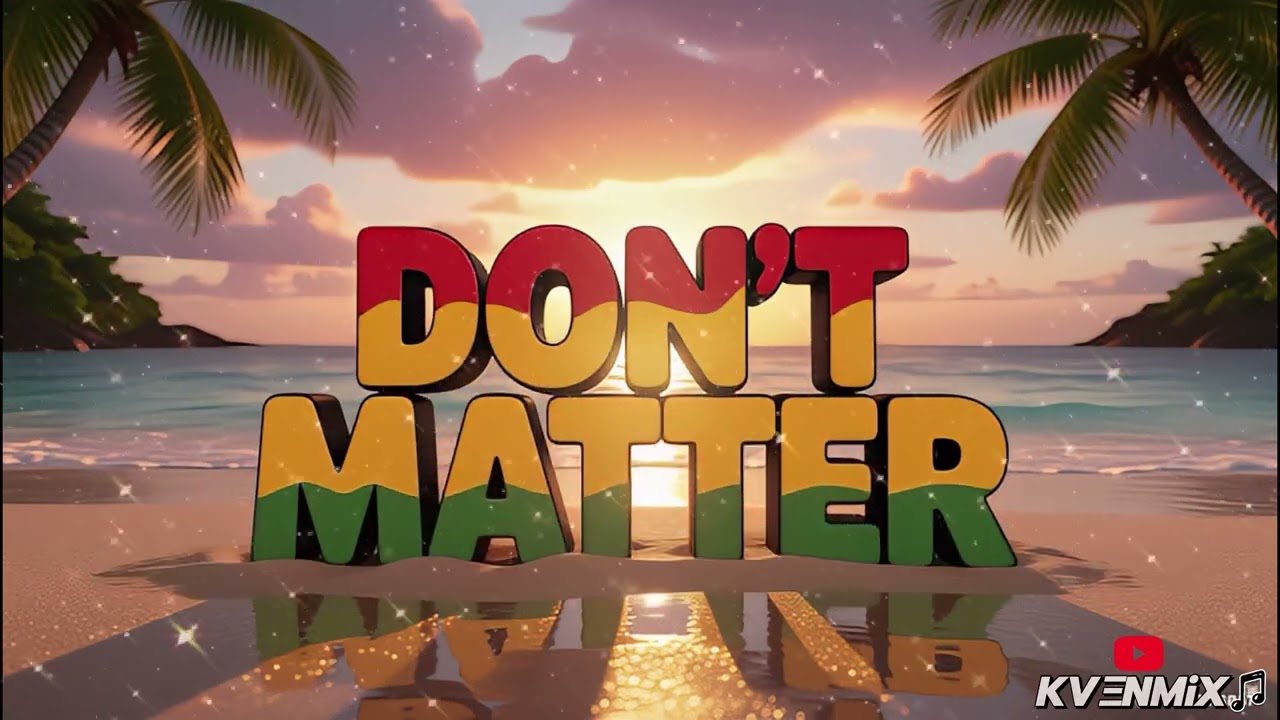 Don’t Matter (Akon)[Reggae Cover Remix] with lyrics | @NuVersion 