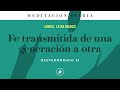 Fe transmitida de una generación a otra – Meditación Diaria