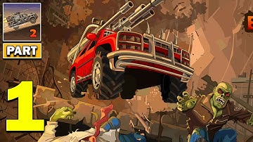 Earn To Die 2 - Gameplay Walkthrough Part 1 (Android/iOS)