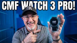 CMF Watch 3 Pro First Impressions: Worth It?