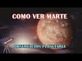 Cómo encontrar y ver el planeta Marte observación telescopio