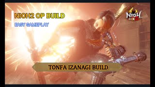 NIOH 2 : TONFA PURIFIED BUILD / IZANAGI + ONMYO WARRIOR BUILD / [DREAM OF NIOH + END GAME]