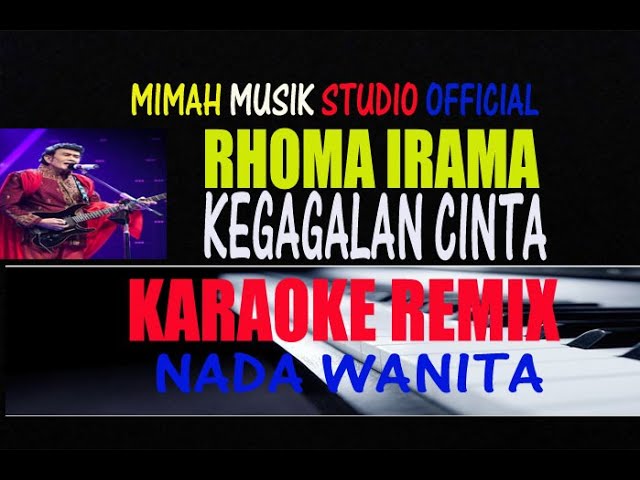 Kegagalan Cinta Rhoma Irama-Karaoke Remix Nada Wanita class=
