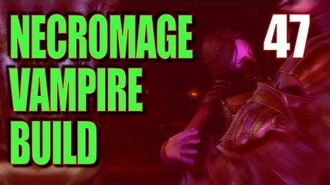 Skyrim Necromage Vampire Build Walkthrough Part 47: Power Leveling One-Handed
