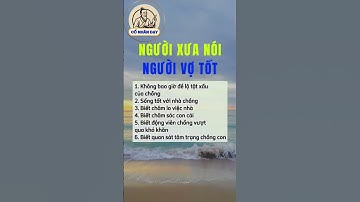 Người xưa nói người vợ tốt #cổnhândạy #cuocsong #giadinh