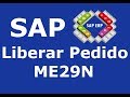 SAP LIBERAR PEDIDO (ME29N) LECCIÓN # SC05