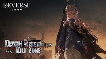 Dawn Rises over the Kill Zone | Sentinel Character Story | Reverse: 1999 | Full Story[No Commentary]