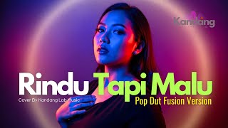 💫 RINDU TAPI MALU - COVER BY KANDANG MUSIC LAB - POP DUT FUSION VERSION