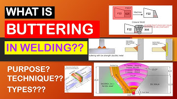 What is buttering in welding?