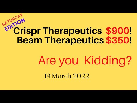 Is CRISPR Therapeutics and Beam Shares worth this much?