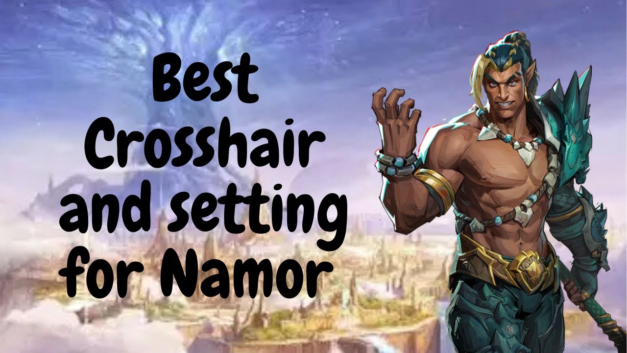 Best crosshair and settings for Namor!!