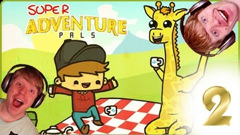 SHIT JUST GOT REAL!!! - Super Adventure Pals (Part 2)