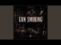 GUN SMOKING