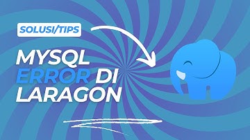 Solusi Error MySQL di Laragon - Indonesia