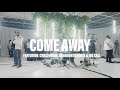 Come away  chapel music fellowship  feat chris house brandon benskin  jen call