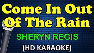 COME IN OUT OF THE RAIN - Sheryn Regis (HD Karaoke)