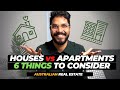 Should I buy a house or apartment 2021? | 6 Things you MUST consider 🛑 | Australian Real Estate