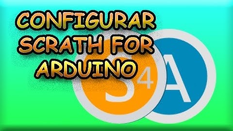 Como instalar y configurar Scratch for Arduino
