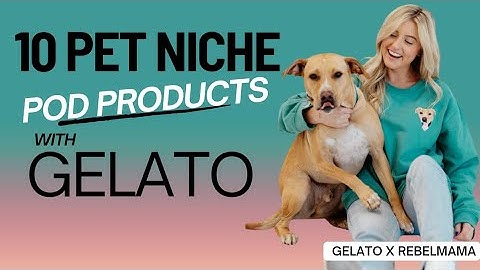 Unique Print on Demand Product Ideas for The Pet Niche, Gelato Print on Demand Products for Pets