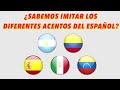 Imitando los acentos del ESPAÑOL. ¿Quién lo hace mejor?