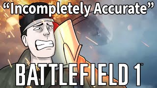 An Incompletely Accurate Summary of Battlefield 1