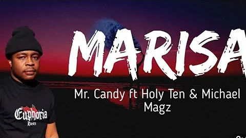 Mr. Candy - Marisa Lyrics (ft. Holy Ten & Michael Magz)