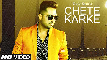 Chete Karke (Full Video Song) Gagan Sidhu | Latest Punjabi Songs 2017 | Gavvy Sidhu | T-Series