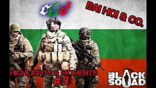 Black Squad - Highlights & Moments #3