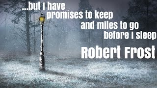 Robert Frost - Stopping by Woods on a Snowy Evening ("The woods are lovely dark and deep")