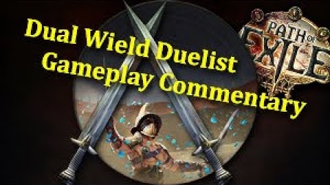 Ny Path of Exile Video Dual Wield Duelist Gameplay Commentary