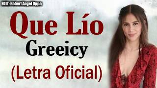 Greeicy - Qué Lío (LETRA)