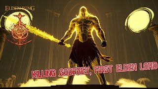 Elden Ring - Killing Godfrey, First Elden Lord - #ep54