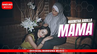 MAMA - MOONITHA ARDILLA [ Bandung Music]