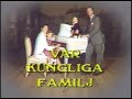 Vår Kungliga Familj (1981)